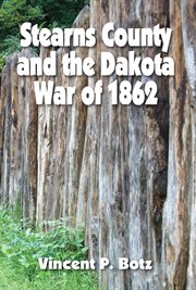 Stearns County and the Dakota War of 1862 cover image