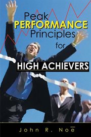 Peak Performance : Principles for High Achievers cover image