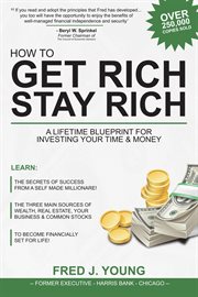 HOW TO GET RICH, STAY RICH AND BE HAPPY cover image