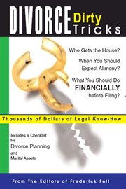 Divorce Dirty Tricks : Thousands of Dollars of Legal Know-How cover image