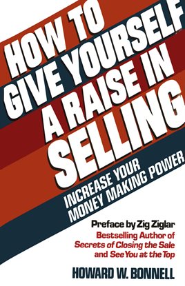 Cover image for How to Give Yourself a Raise in Selling: Increase Your Money Making Power