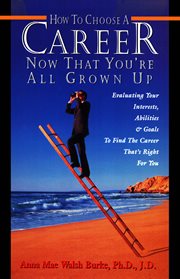 How to choose a career now that you're all grown up cover image