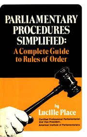 Parliamentary procedures simplified: a complete guide to rules of order cover image