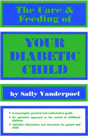 The Care & Feeding of Your Diabetic Child cover image