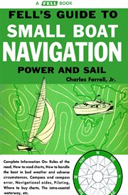 Fell's Guide to Small Boat Navigation : Power and Sail cover image