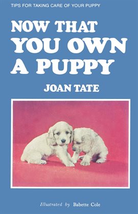 Cover image for Now That You Own a Puppy