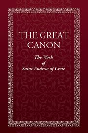 The great canon : the work of Saint Andrew of Crete cover image