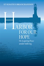 Harbor for our hope. On Acquiring Peace Amidst Suffering cover image