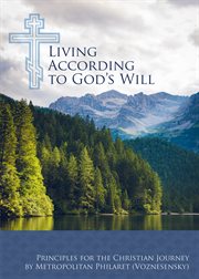 Living according to God's will : principles for the Christian journey cover image