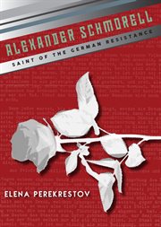 Alexander Schmorell, Saint of the German resistance cover image