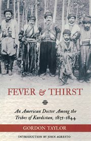 Fever & thirst a missionary doctor amid the Christian tribes of Kurdistan cover image