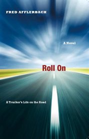 Roll on a trucker's life on the road cover image