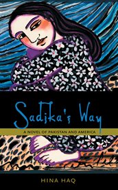 Sadika's Way a Novel of Pakistan and America cover image