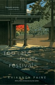 Too late for the festival an American salary-woman in Japan cover image