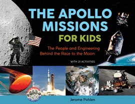 The Apollo Missions for Kids by Jerome Pohlen