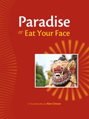 Paradise, or, Eat your face a trio of novellas cover image