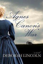 Agnes Canon's war : a novel cover image