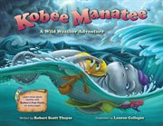 Kobee manatee: a wild weather adventure cover image