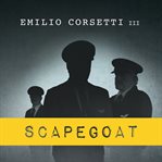 Scapegoat: a flight crew's journey from heroes to villains to redemption cover image