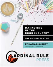 Marketing In The Book Industry : Five Mistakes to Avoid cover image