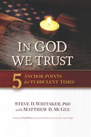 In God We Trust : 5 Anchor Points for Turbulent Times cover image