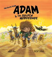 The Elite Team : Adam and the Golden Horseshoe cover image