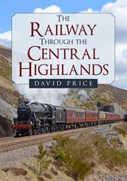 The Railway Through the Central Highlands cover image