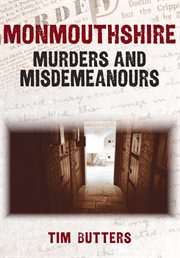 Monmouthshire Murders & Misdemeanours cover image