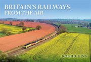 Britain's Railways From the Air cover image