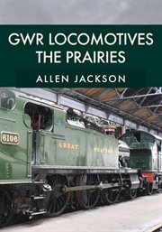 GWR Locomotives: The Prairies cover image