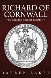 Richard of Cornwall : The English King Of Germany cover image