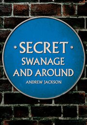 Secret Swanage and Around cover image