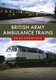 British Army Ambulance Trains cover image