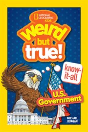 U.S. government. Weird but true know-it-all cover image