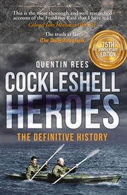 The Cockleshell Heroes : The Definitive History 75th Anniversary cover image