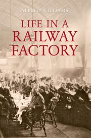 Life in a Railway Factory cover image