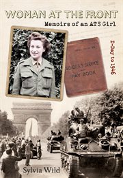 Woman at the Front : Memoirs Of An Ats Girl cover image