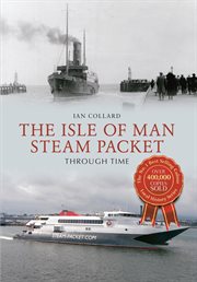 The Isle of Man Steam Packet Through Time cover image