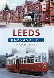 Leeds Trams and Buses cover image