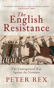 The English Resistance : The Underground War Againt The Normans cover image