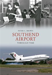 Southend Airport Through Time cover image