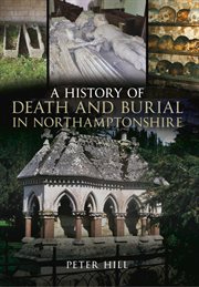 A History of Death and Burial in Northamptonshire cover image