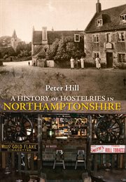 A History of Hostelries in Northamptonshire cover image