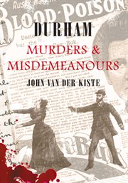 Durham Murders & Misdemeanours cover image