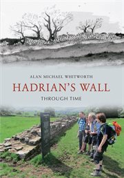 Hadrian's Wall Through Time cover image