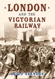 London and the Victorian Railway cover image
