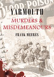 Yarmouth Murders & Misdemeanours cover image