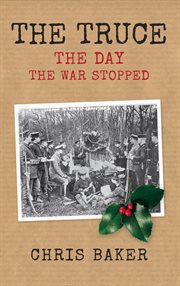 The Truce : The Day The War Stopped cover image
