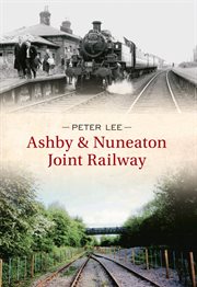 Ashby & Nuneaton Joint Railway cover image