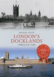 London's Docklands Through Time cover image